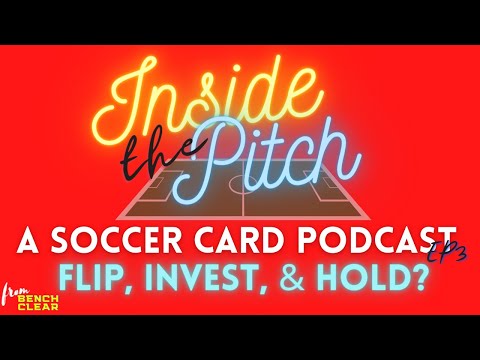 Inside The Pitch EP#3 | Soccer Podcast | Flip cards? Invest in Top Players & Products? Futbol back!