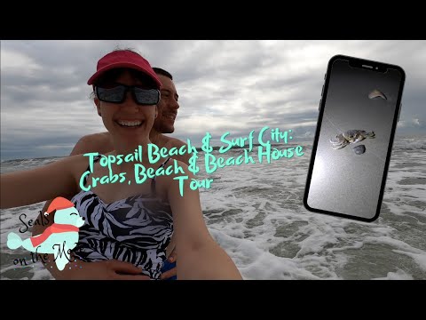 Topsail Beach NC & Surf City North Carolina - Crabs & Beach House Tour