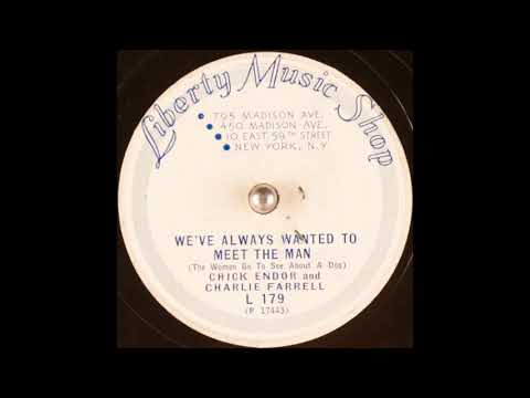 Chick Endor & Charlie Farrell - We've Always Wanted to Meet the Man (1935)