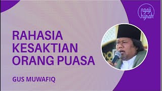 Download lagu Gus Muwafiq: Rahasia Kesaktian Orang Puasa- (Ngaji Teks Indonesia) mp3