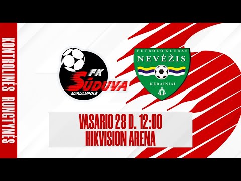 Kontrolinės rungtynės: Sūduva – Nevėžis