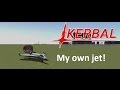 Building My Own Jet Kerbal Space Program