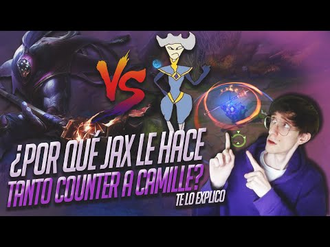 Te HAGO COUNTER pero ¿POR QUÉ? JAX Vs CAMILLE