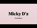 Fly Boi Keno Micky D Z Lyrics