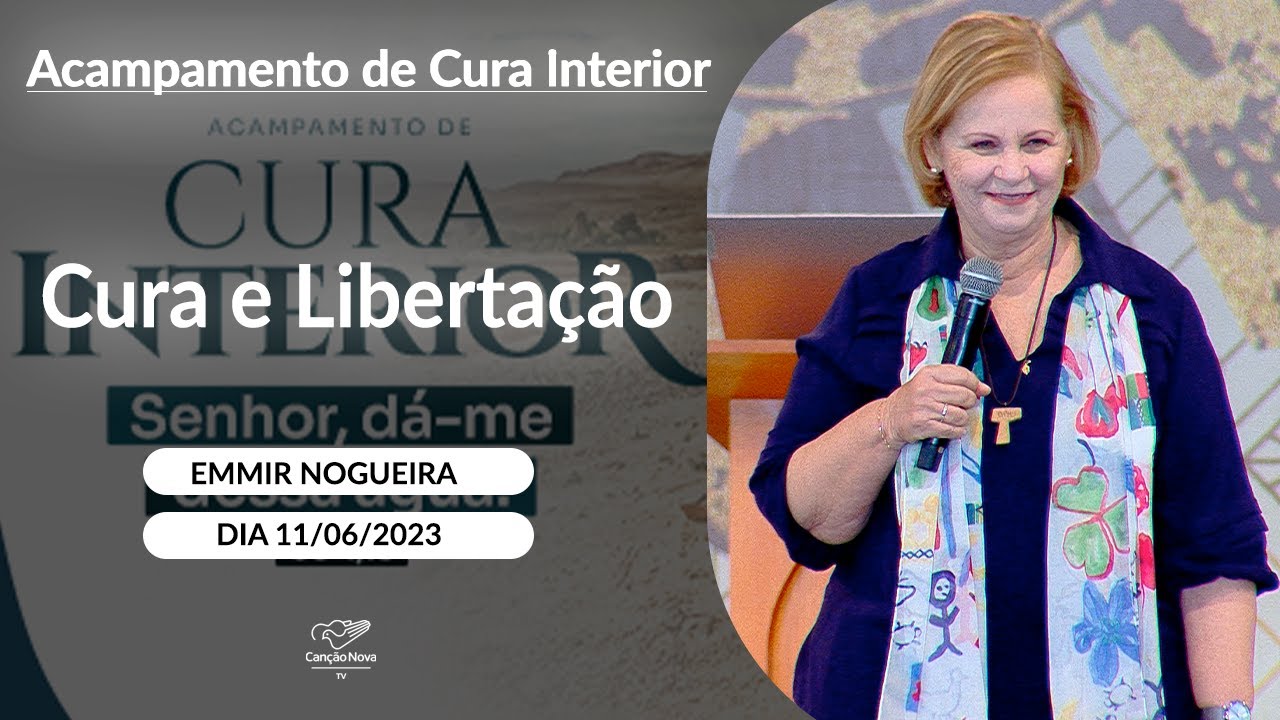 Cura e Libertação - Emmir Nogueira (11/06/2023)