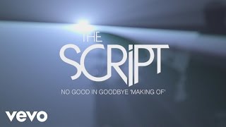 Download lagu The Script No Good In Goodbye Making Of....mp3