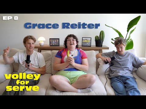 Volley for Serve podcast: with Grace Reiter