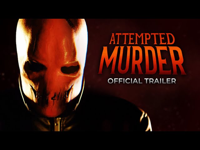 Attempted Murder | Official Trailer