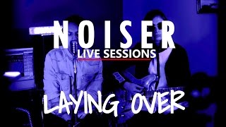 Noiser - Laying Over (DNA Sounds Live Sessions)