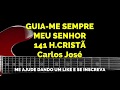 GUIA ME SEMPRE MEU SENHOR 141 CARLOS JOSÉ E A HARPA CRISTÃ