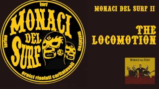 ‪MONACI DEL SURF - The locomotion (Original Album Version)‬