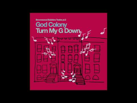 God Colony - Turn My G Down