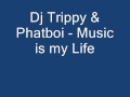 Dj Trippy & Phatboi - Music Is My Life