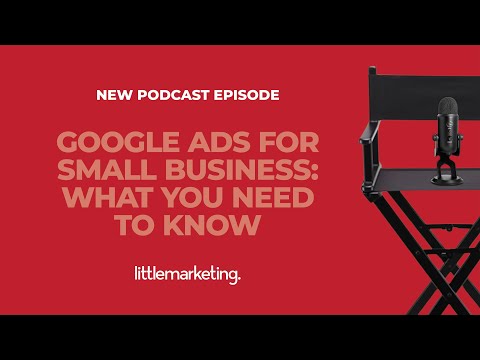 Google Ads for Small Business: What You Need to Know