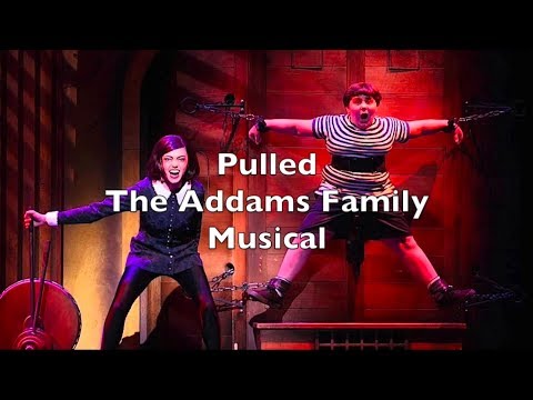 The Addams Family Musical -  Pulled Lyrics