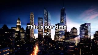 This is our time - Florian Picasso Lyrics HD