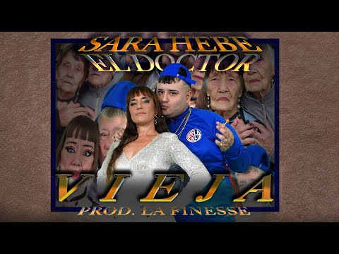 VIEJA - Sara Hebe Ft @ELDOCTOR Prod x La Finesse