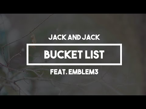 Jack and Jack x Emblem3 - Bucket List | Lyrics