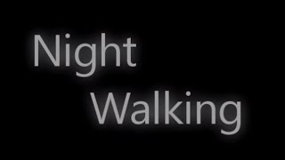 Night Walking