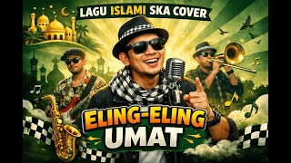 Download lagu Cover Lagu Eling-Eling Umat– SKA Religi Version | Suno AI Cover mp3