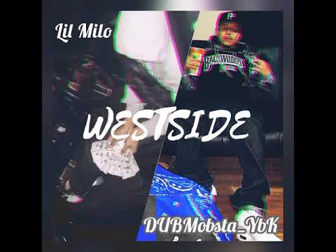 Lil Milo - Westside ft DUBMobstaYbK