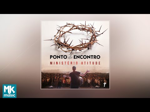 Ministério Atitude - Ponto de Encontro (CD COMPLETO)