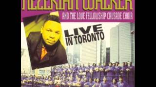 Hezekiah Walker &amp; LFCC - Never Gonna Let You Go