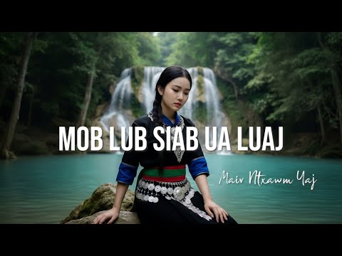 Maiv Ntxawm Yaj - Mob Lub Siab Ua Luaj (English Version)