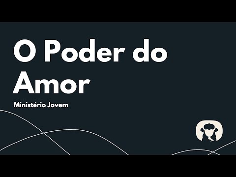 O Poder Do Amor - Ministério Jovem (Cantado com letra)