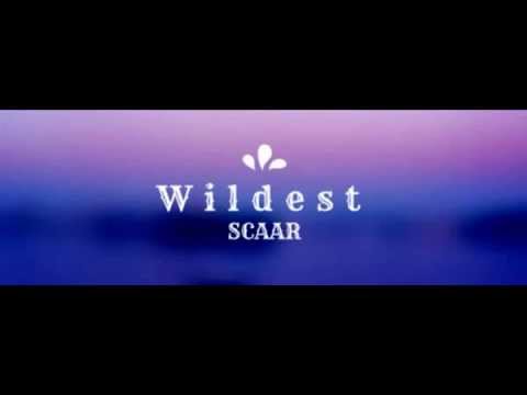 Wildest (Original Mix) - Scaar
