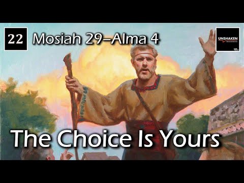 Come Follow Me - Mosiah 29--Alma 4: The Choice Is Yours