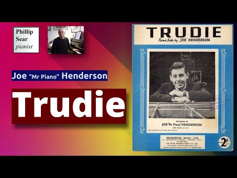 Joe "Mr. Piano" Henderson: Trudie