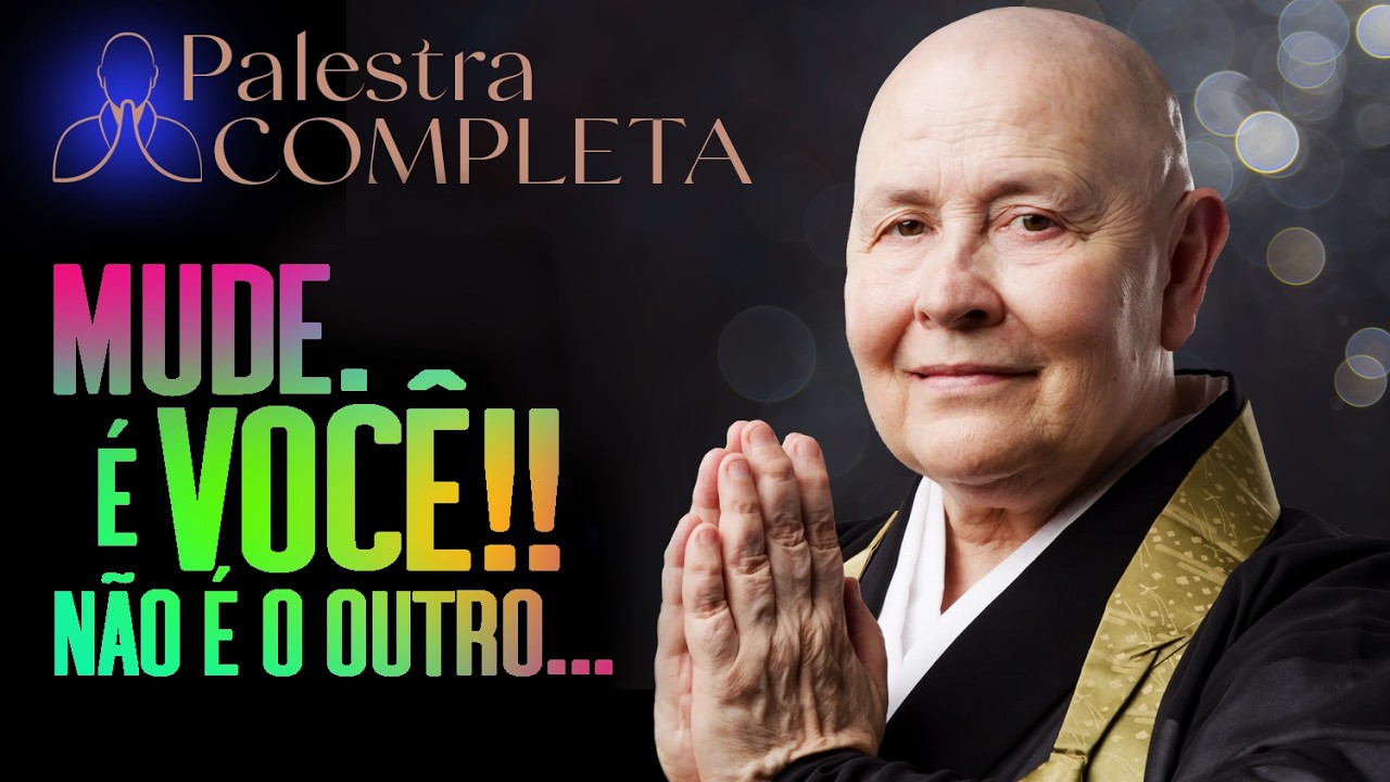 🪞🚶‍♂️✨ Mude. É você!! Não é o outro... - Palestra Completa!✨ #monjacoen #budismo