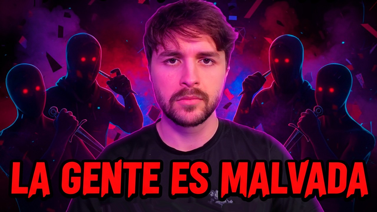 No es tu culpa que te traicionen, la gente es malvada por naturaleza (la mayoría)