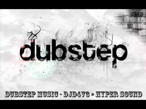 DjD4v3 - Hyper Sound (Dubstep Music)