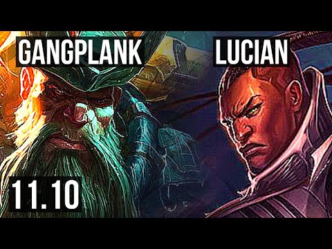 GANGPLANK vs LUCIAN (TOP) (DEFEAT) | 8 solo kills, 1500+ games, 1.8M mastery | BR Master | v11.10