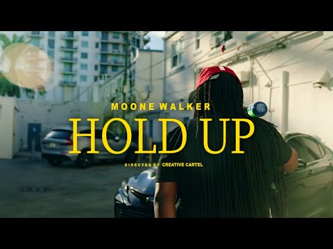 MOONE WALKER -"HOLD UP" OFFICIAL VIDEO