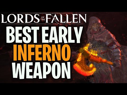 BEST EARLY INFERNO BUILD WEAPON IN LORDS OF THE FALLEN - Lords Of The Fallen Weapon Guide Location