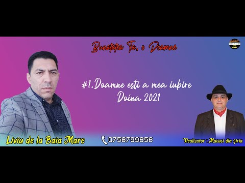 Liviu din Baia Mare - Doamne esti a mea iubire - Doina 2021