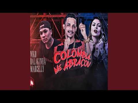 Colômbia Me Abraçou (feat. Mc Marcelly)