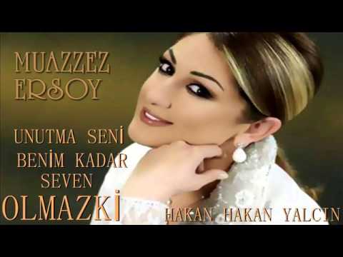 SENİ BENİM KADAR SEVEN OLMAZKİ MUAZZEZ ERSOY HD