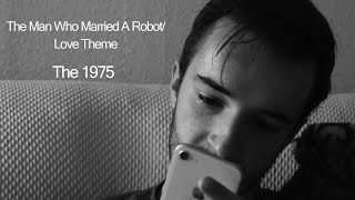 The Man Who Married A Robot/Love Theme