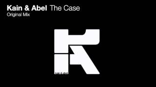 Kain & Abel - The Case (Original Mix)