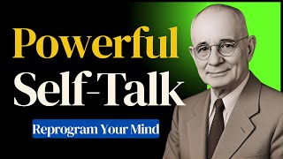 Reprogram Your Mind with Powerful Self-Talk in 3 Days | Napoleon Hill
