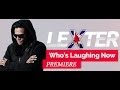 Lexter - Who's Laughing Now (Premiere, official ...