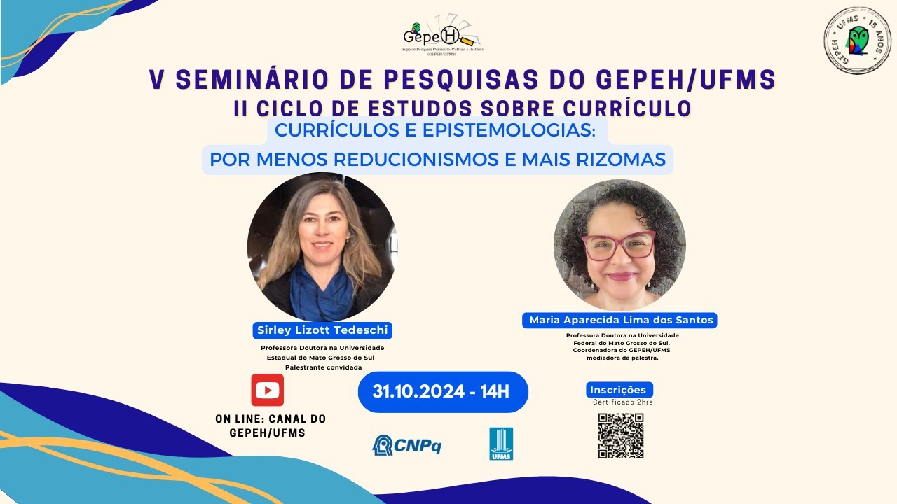 V SEMINÁRIO DE PESQUISAS DO GEPEH/UFMS II Ciclo de Estudos sobre Currículo