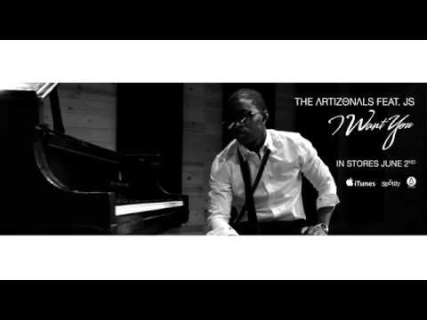 The Artizonals Feat. JS - I Want You (In Stores June 2nd)