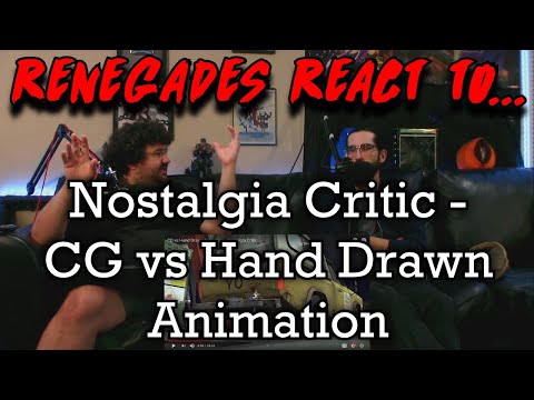 Renegades React to... Nostalgia Critic - CG vs Hand Drawn Animation @ChannelAwesome