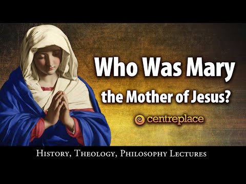 Who Was Mary the Mother of Jesus?