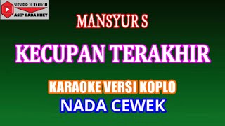 Download lagu KECUPAN TERAKHIR NADA CEWEK - MANSYUR S (COVER) KARAOKE DANGDUT mp3 Download lagu KECUPAN TERAKHIR NADA CEWEK - MANSYUR S (COVER) KARAOKE DANGDUT mp3